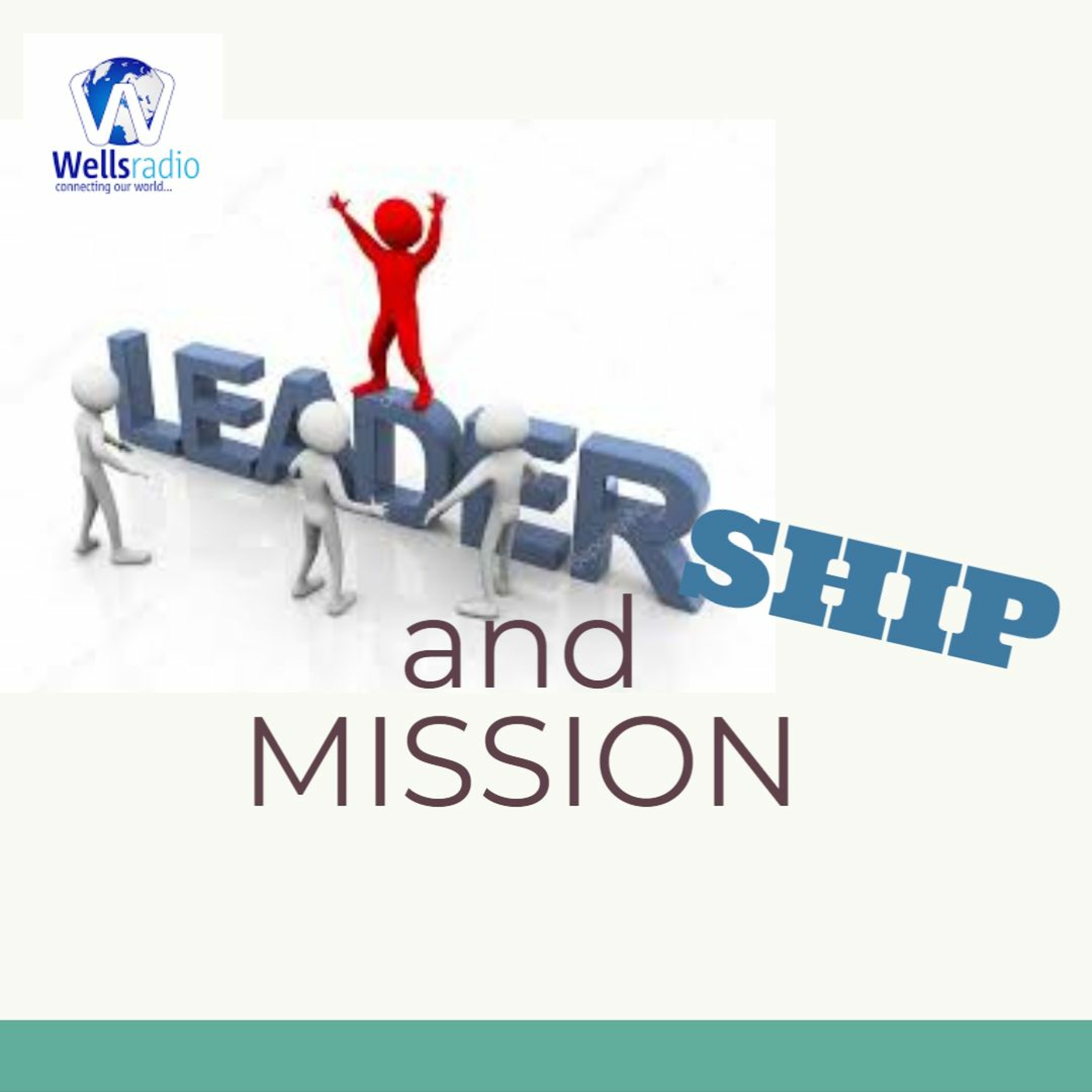 Leadership And Mission Hour (Go Yee Into The World)